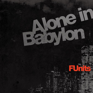 Alone in Babylon - F-Units | Song Album Cover Artwork