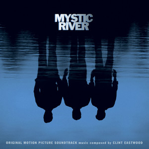 Mystic River - Clint Eastwood | Song Album Cover Artwork