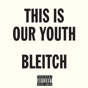 This Is Our Youth - Bleitch | Song Album Cover Artwork