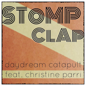 Stomp Clap (feat. Christine Parri) - Daydream Catapult | Song Album Cover Artwork