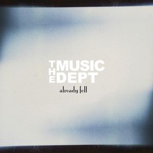 Already Fell - The Music Dept | Song Album Cover Artwork