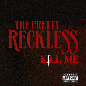 Kill Me The Pretty Reckless | Album Cover