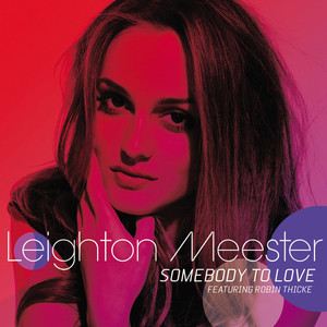 Somebody to Love (feat. Robin Thicke) - Leighton Meester | Song Album Cover Artwork