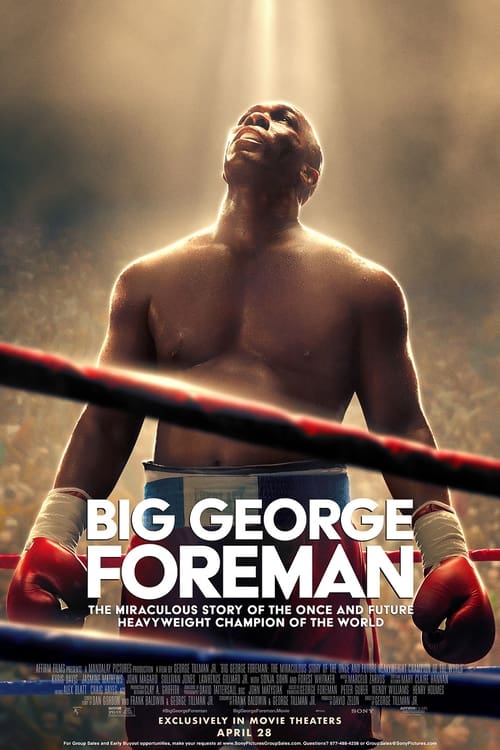 Big George Foreman: The Miraculous Story of the Once and Future Heavyweight Champion of the World - poster