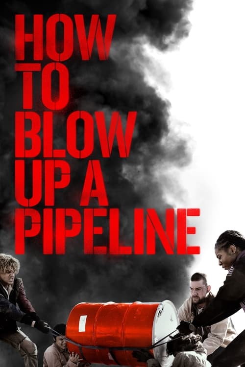How to Blow Up a Pipeline - poster
