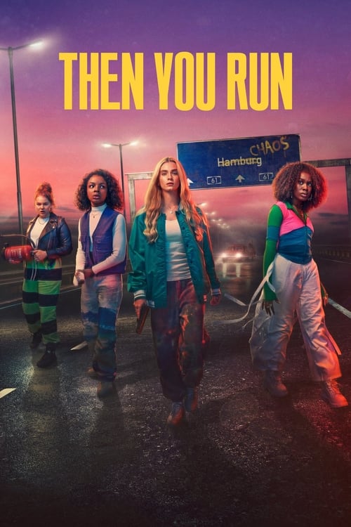 Then You Run -  poster