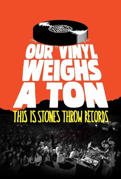 Our Vinyl Weighs a Ton: This Is Stones Throw Records - poster