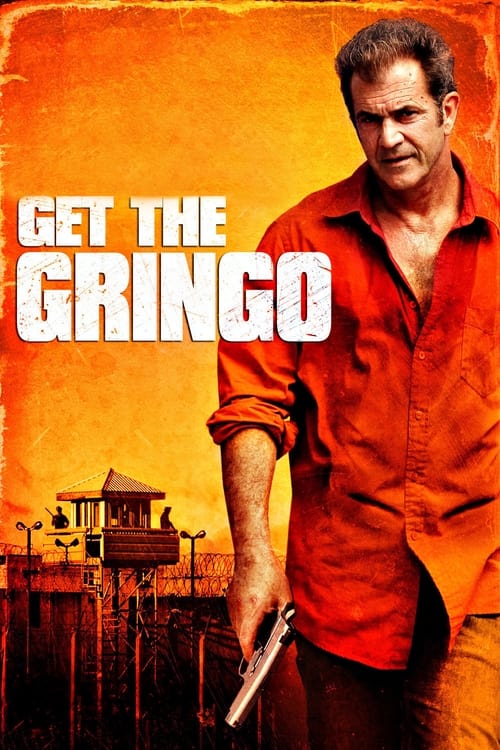 Get the Gringo - poster