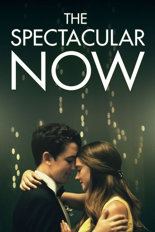 The Spectacular Now - poster