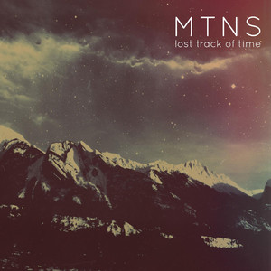 Lost Track of Time - MTNS | Song Album Cover Artwork