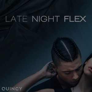 Late Night Flex - Quincy | Song Album Cover Artwork