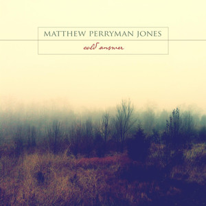 I Can’t Go Back Now Matthew Perryman Jones | Album Cover