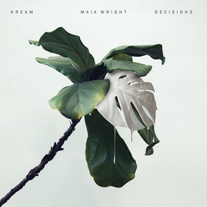 Decisions (feat. Maia Wright) - KREAM | Song Album Cover Artwork