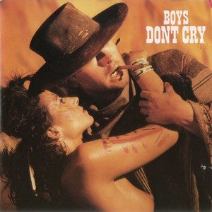 I Wanna Be A Cowboy - Boys Don't Cry | Song Album Cover Artwork