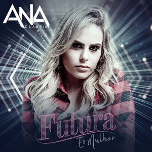 Futura Ex Mulher - Ana Cláudia | Song Album Cover Artwork