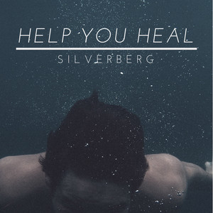 Help You Heal - Silverberg | Song Album Cover Artwork