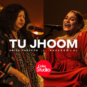Tu Jhoom - Naseebo Lal & Abida Parveen | Song Album Cover Artwork