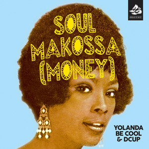 Soul Makossa (Money) - Yolanda Be Cool | Song Album Cover Artwork