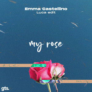 my rose - Luca Edit - Emma Castellino | Song Album Cover Artwork