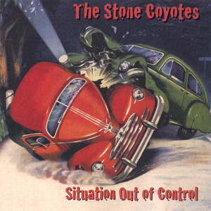 Situation Out Of Control - The Stone Coyotes | Song Album Cover Artwork