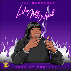 Like My Weed - JANE HANDCOCK | Song Album Cover Artwork
