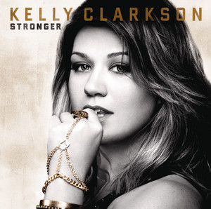 Stronger (What Doesn't Kill You) Kelly Clarkson | Album Cover