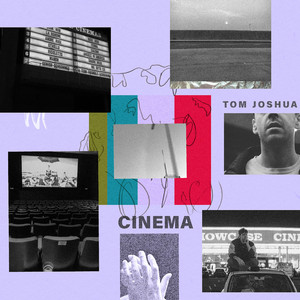 Cinema - Tom Joshua | Song Album Cover Artwork