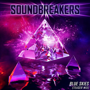 Blue Skies (Teaser Mix) [As Featured in the “Picard” Trailer] - SoundBreakers | Song Album Cover Artwork