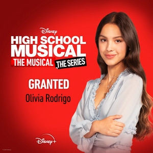 Granted (From "High School Musical: The Musical: The Series" Season 2) Olivia Rodrigo | Album Cover