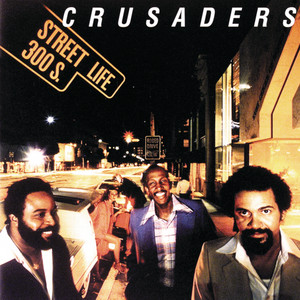 Street Life - The Crusaders
