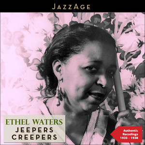 Jeepers Creepers - Ethel Waters