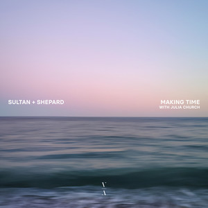 Making Time - Sultan + Shepard | Song Album Cover Artwork