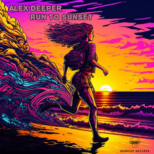 Run To Sunset - Alex Deeper | Song Album Cover Artwork