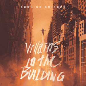 Villains In The Building - Burning Bridges | Song Album Cover Artwork