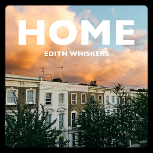 Home - Edith Whiskers | Song Album Cover Artwork