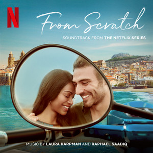 From Scratch (Soundtrack from the Netflix Series) - Album Cover