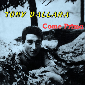 Come Prima - Tony Dallara | Song Album Cover Artwork