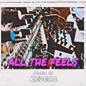 All the Feels - Redeco | Song Album Cover Artwork