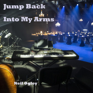 Jump Back into My Arms - Neil Ogley | Song Album Cover Artwork