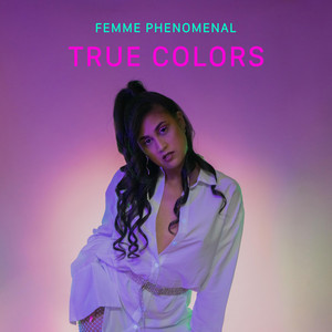 True Colors - Femme Phenomenal | Song Album Cover Artwork
