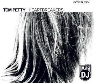 The Last DJ - Tom Petty and the Heartbreakers