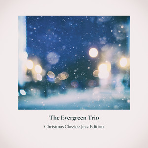 O Christmas Tree (Jazz Version) - Instrumental Version - The Evergreen Trio | Song Album Cover Artwork