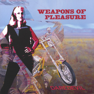 Daredevil - Weapons Of Pleasure