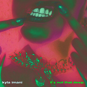 it's not that deep. - Kyla Imani | Song Album Cover Artwork