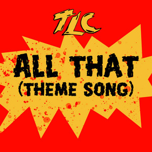 All That (Theme Song) TLC | Album Cover