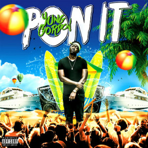 Pon It - Yung Gordon | Song Album Cover Artwork