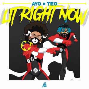 Lit Right Now - Ayo & Teo | Song Album Cover Artwork
