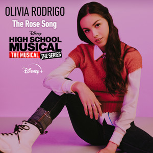 The Rose Song (From "High School Musical: The Musical: The Series (Season 2)") Olivia Rodrigo | Album Cover