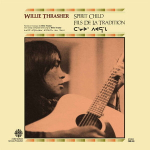 Spirit Child - Willie Thrasher | Song Album Cover Artwork