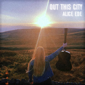 Out This City - Alice Ede | Song Album Cover Artwork